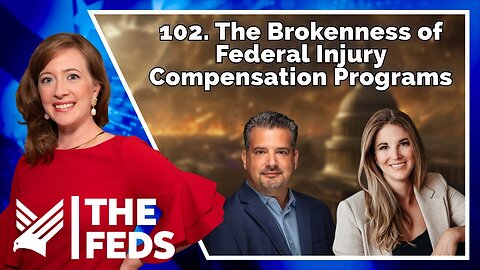 102. The Brokenness of Federal Injury Compensation Programs | Joel Wallskog & Breanne Dressen