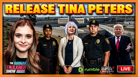 RELEASE TINA PETERS | LIVE WITH HANNAH FAULKNER 8.21.25 7PM