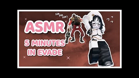 5 Minutes Playing Evade! Mouth Sounds + Tapping! 🐣🥐