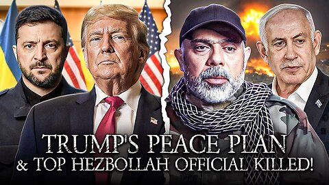 Trump's 28 Point Ukraine Peace Plan And Israel Assassinates Top Hezbollah Official!