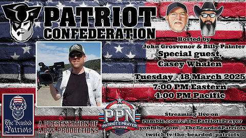 Patriot Confederation - Casey Whalen Interview (March 18, 2025)