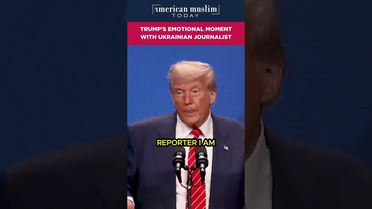 Trump's emotional moment with Ukranian journilist.