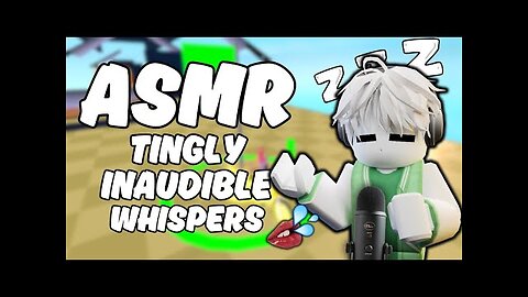 Roblox ASMR ~ Inaudible Whispering for SLEEP! 😴💭