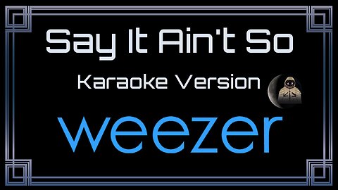Weezer - Say It Ain't So (CC)