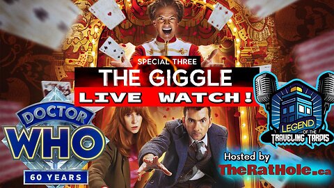 📺LIVE WATCH PARTY DOCTOR WHO 60TH ANNIVERSARY "THE GIGGLE" HOSTED BY THERATHOLE.CA
