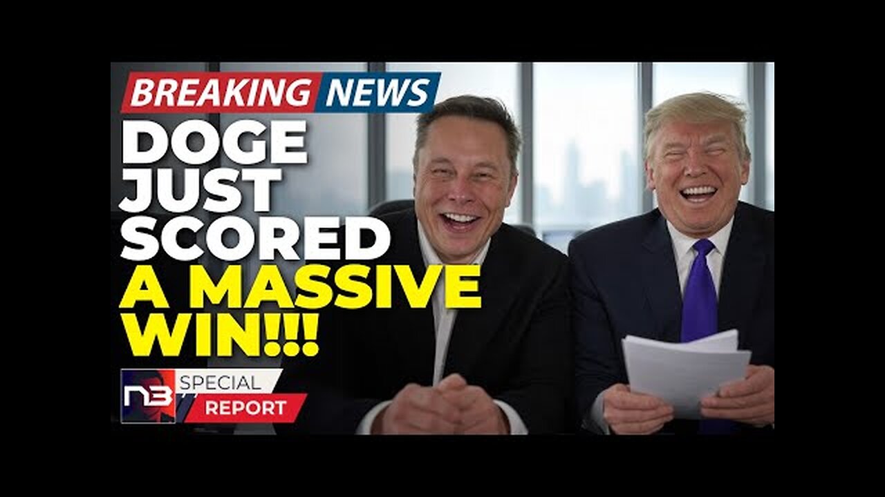 Breaking: Team DOGE Just Scored Huge Win Now Trump And Musk Have More To Celebrate!