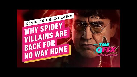 Kevin Feige Explains the Return of Spider-Man Villains in No Way Home - IGN