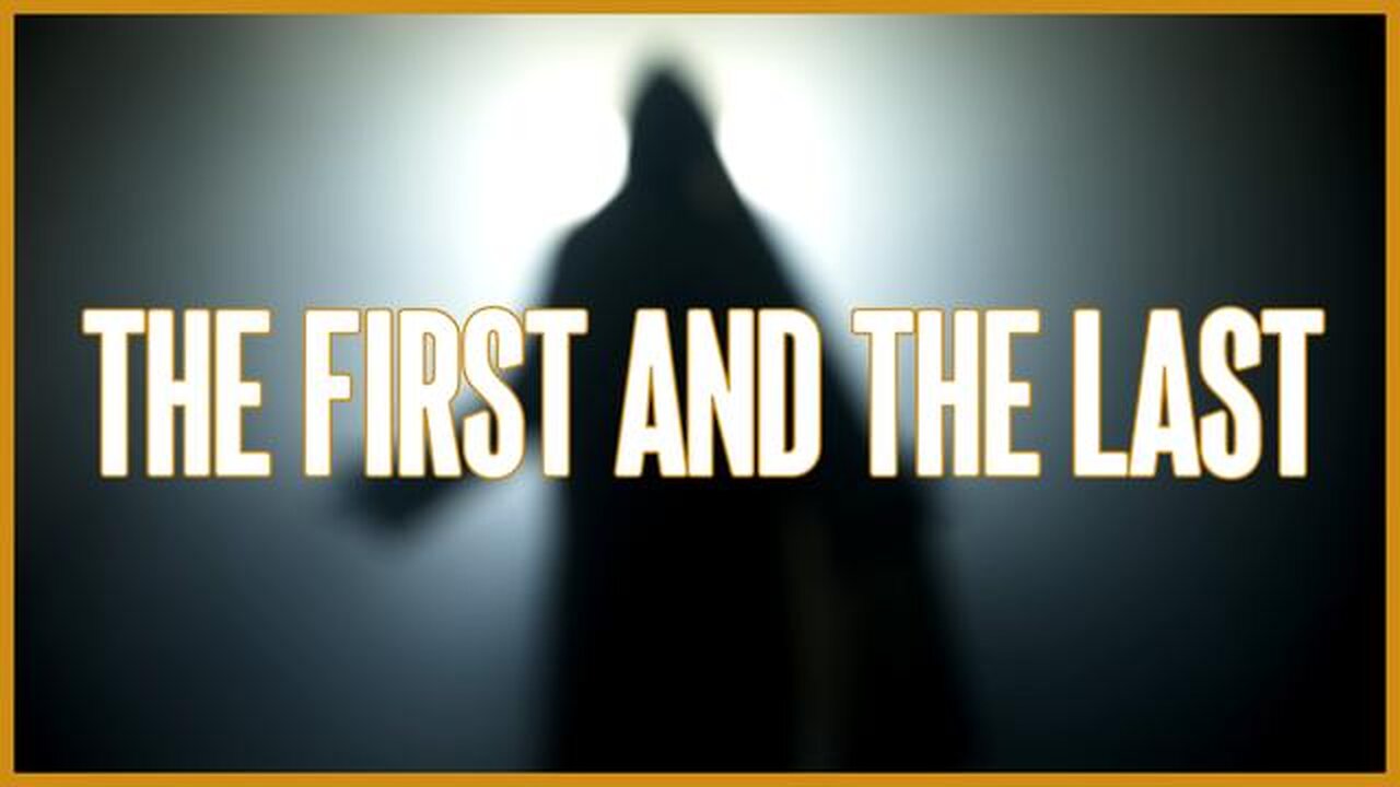 The First and the Last