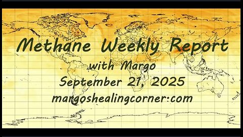 Methane Weekly Report with Margo (Sept. 21, 2025)