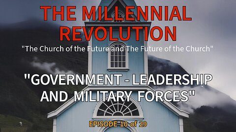 Episode 10 - Governments, Leadership, Military and Law Enforcement in the Millennium