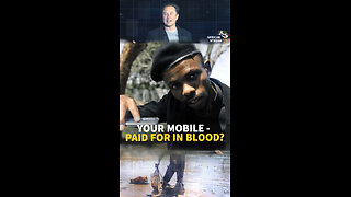 YOUR MOBILE - PAID FOR IN BLOOD?