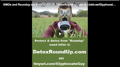 "Understanding the Risks of Glyphosate and Specifically, RoundUp"