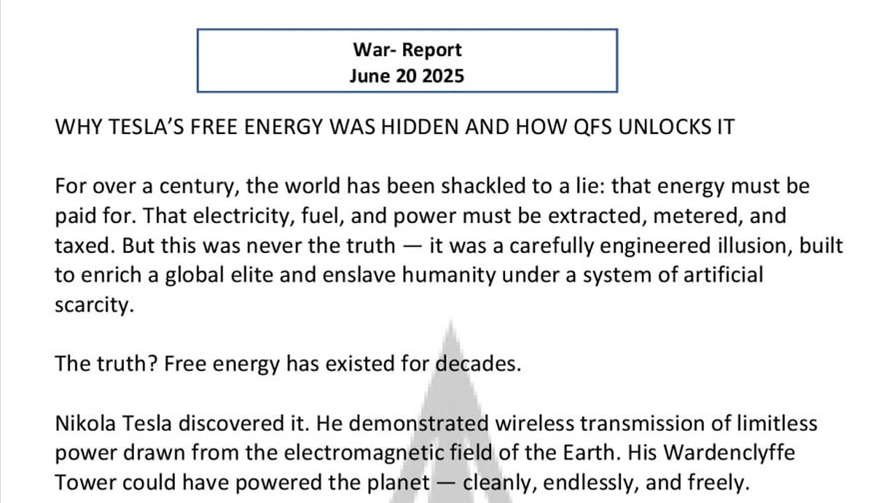 WAR REPORT - JUNE 20 2025 - WHY TESLA'S FREE ENERGY WAS HIDDEN