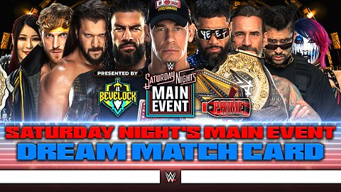 WWE Saturday Night's Main Event 2025 - Dream Match Card [v2] | Bevelock