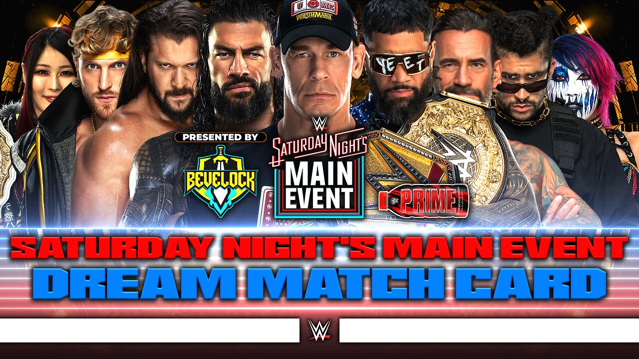 WWE Saturday Night's Main Event 2025 - Dream Match Card [v2] | Bevelock