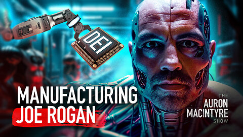 Manufacturing Joe Rogan | 5/22/25