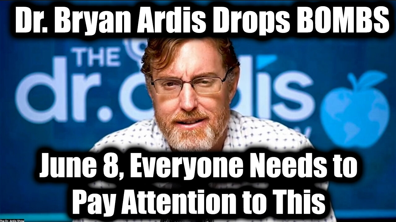 Dr. Bryan Ardis Drops BOMBS 6.8.25: Everyone Needs to Pay Attention to This