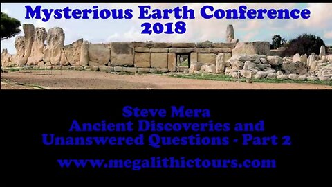 Steve Mera - Ancient Discoveries and Ananswered Questions -part 2