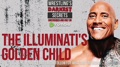 The Rock's DARK SECRET: Chosen by the Illuminati from Birth?!