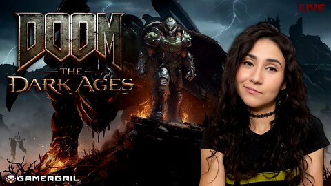 ☠ Doom Gal ☠ | Doom The Dark Ages | LIVE GAMEPLAY