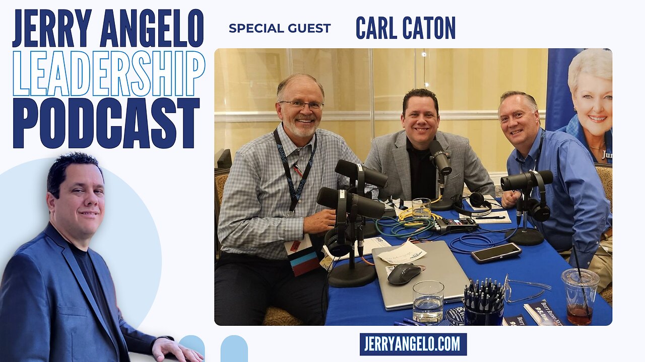 Jerry Angelo Leadership Podcast – Bonus Episode with Carl Caton
