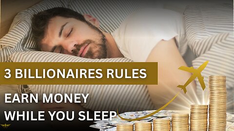 Top 3 Billionaire Rules of wealth 💥 Earn while sleeping 🚀💪