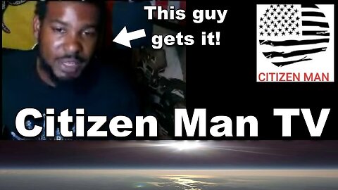 Citizen Man TV talks FLAT EARTH