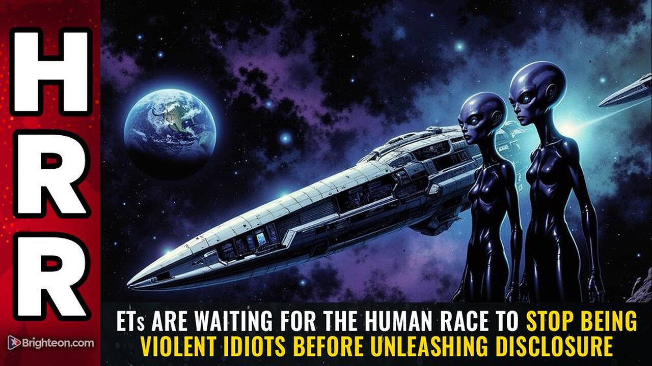 ETs are waiting for the human race to stop being violent idiots before unleashing DISCLOSURE