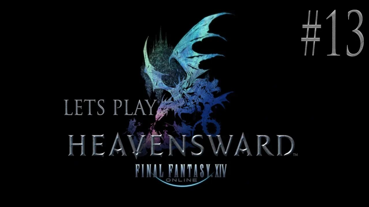 Let's Play Final Fantasy XIV Heavensward Ep 13