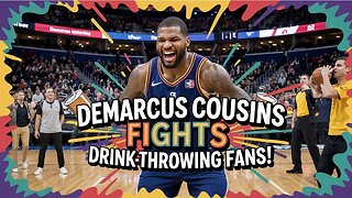 DeMarcus Cousins Fights Drink-Throwing Fans!