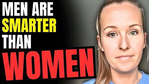 Woman ADMITS Men Are Right About EVERYTHING