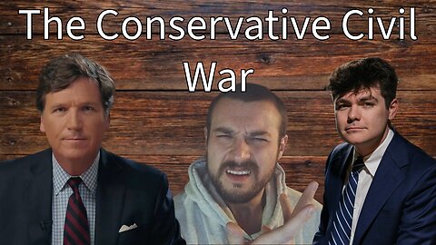 Tucker Carlson, Nick Fuentes and the Conservative Civil War