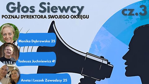 Poznaj dyrektora swojego okręgu cz.3