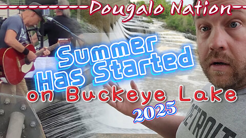 Summer Has Started on Buckeye Lake [2025]