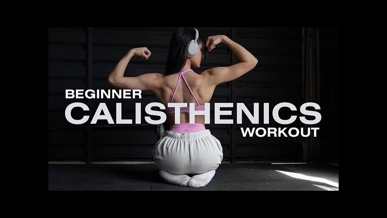 BEGINNER CALISTHENICS WORKOUT