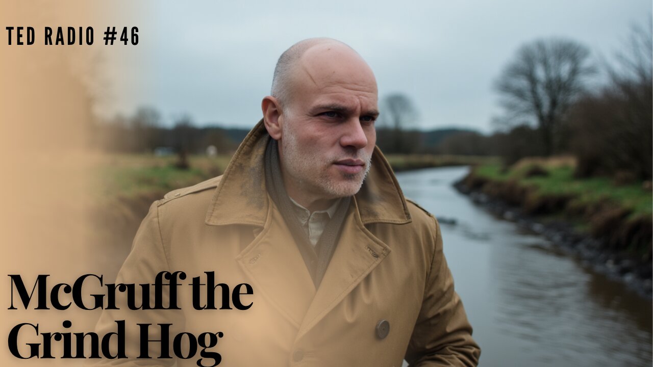 TED RADIO 46 McGruff the Grind Hog