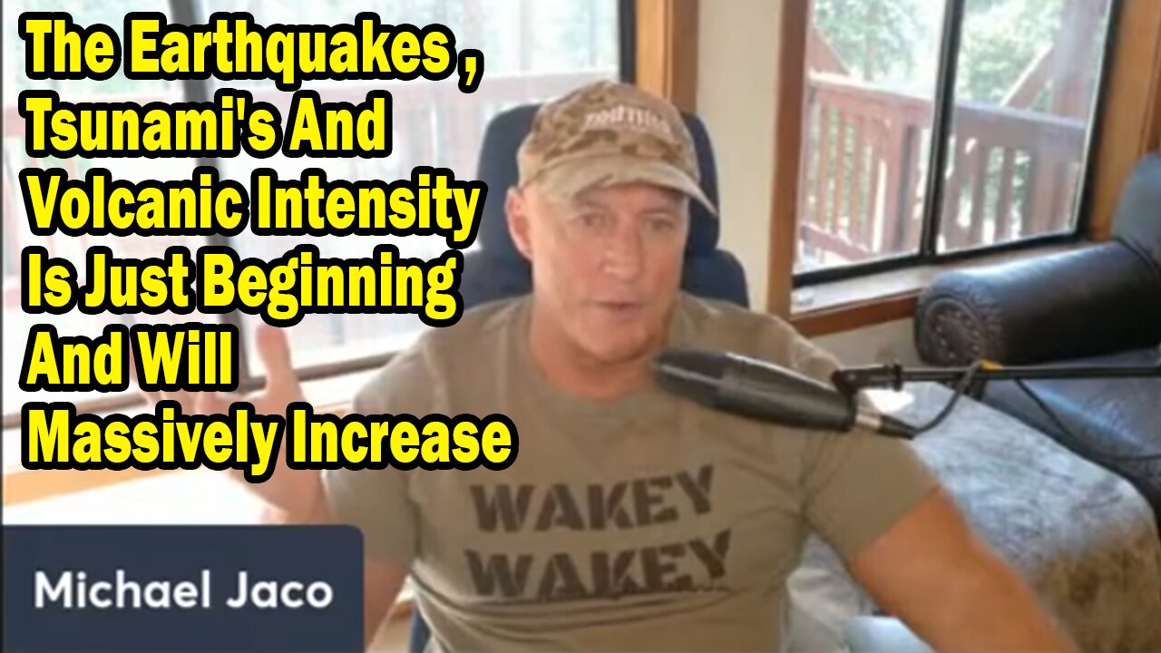 Michael Jaco Update July 31: "Tsunami's And Volcanic Intensity Is Just Beginning And Will Massively Increase"