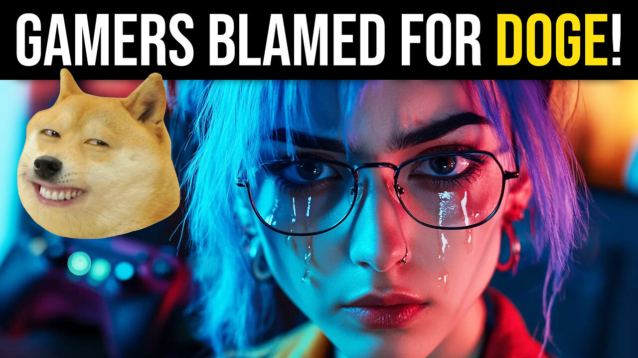 Gamers Blamed for DOGE.