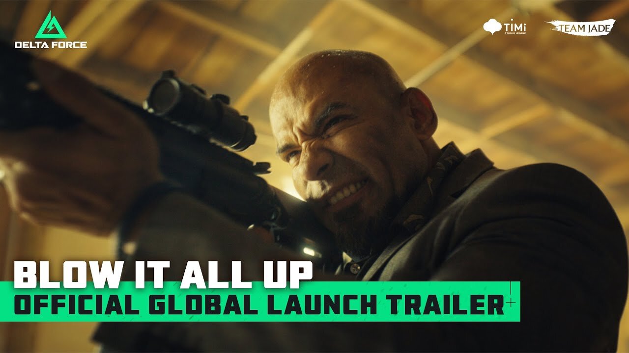 Delta Force | Global Launch Live-Action Trailer feat. Luis & Daniel Moncada — "BLOW IT ALL UP"