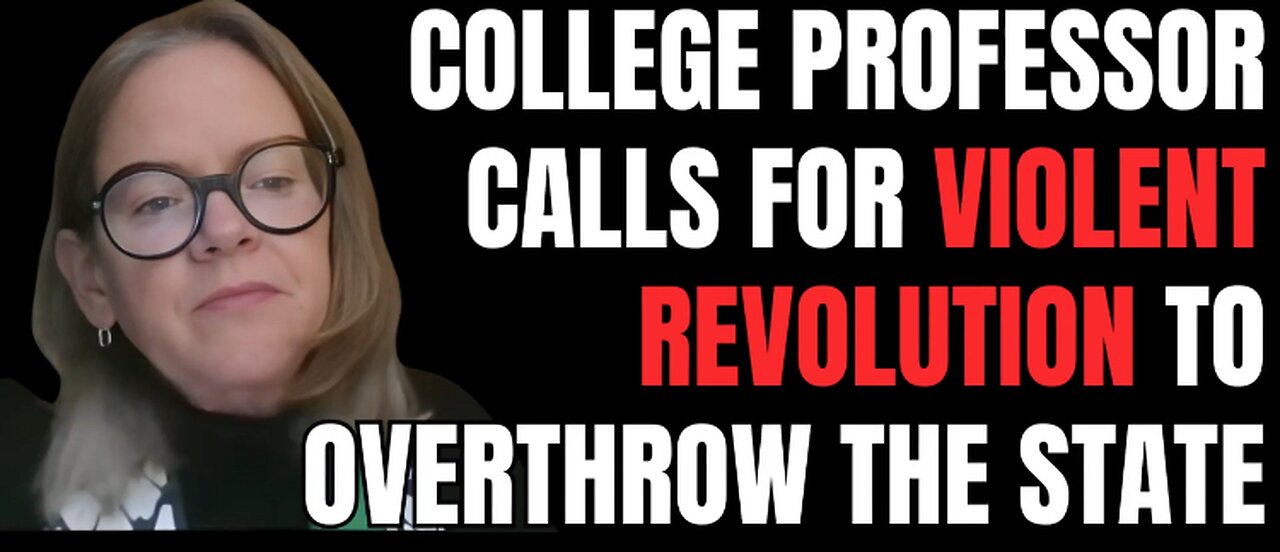 Socialist Commie College Professor Calls for the Left to Engage in Armed, Violent Revolution to Overthrow the State