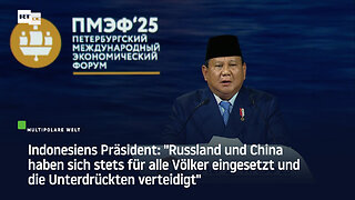 "Russland und China haben sich stets für alle Völker eingesetzt und die Unterdrückten verteidigt"