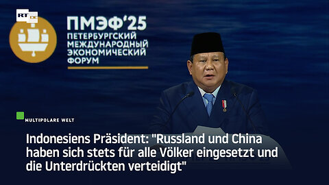"Russland und China haben sich stets für alle Völker eingesetzt und die Unterdrückten verteidigt"
