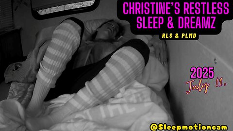 Camping Sleep Stream 💤 Jul 19, 2025 (RLS & PLMD)