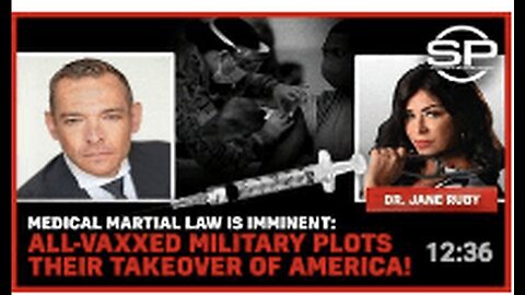 "Imminent Medical Martial Law: All-Vaccinated Military Planning Takeover!"