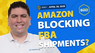 #661 – Amazon BLOCKING FBA Shipments? and New Tariff Calculator | Weekly Buzz 4/30/25
