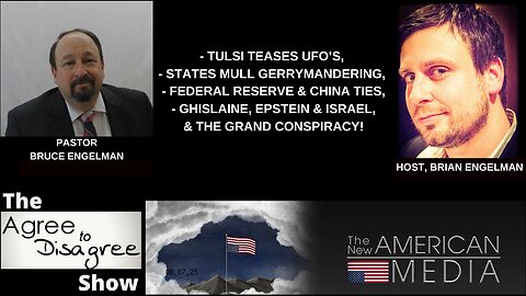 Tulsi Teases UFO's, & Gerrymandering Mania W/ Pastor Bruce Engelman & Host Brian Engelman.