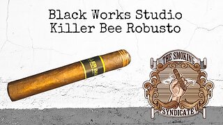 The Smoking Syndicate: Black Work Studio Killer Bee Robusto