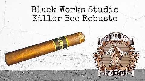 The Smoking Syndicate: Black Work Studio Killer Bee Robusto