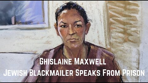 Ghislaine Maxwell Juish Blackmailer Speaks From Prison by 60 Minutes