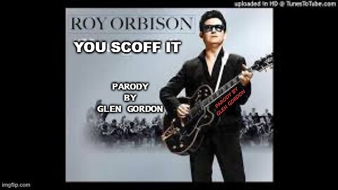 You Scoff it (parody)